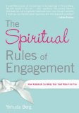 The Spiritual Rules of Engagement : How Kabbalah Can Help Your Soul Mate Find You [Click for larger image]