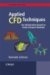 Applied CFD Techniques : An Introduction Based on Finite Element Methods cover