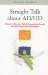 Straight Talk About Ad/Hd : A Guide to Attention Deficit/Hyperactivity Disorder for Irish Parents and Professionals cover