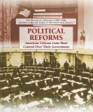 Political Reforms : American Citizens Gain More Control over Their Government [Click for larger image]
