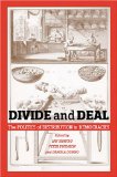 Divide and Deal : The Politics of Distribution in Democracies [Click for larger image]