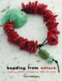 Beading from Nature : Creating Jewelry With Stones from the Earth [Click for larger image]