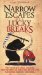 Narrow Escapes and Lucky Breaks : The World's Most Amazing True Stories of Cheating Death and Surviving Against the Odds cover