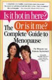Is it hot in Here? Or is it Me? : The Complete Guide to Menopause [Click for larger image]