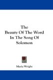 The Beauty Of The Word In The Song Of Solomon [Click for larger image]