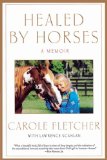 Healed by Horses : A Memoir [Click for larger image]