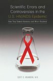 Scientific Errors and Controversies in the U.S. HIV/AIDS Epidemic : How They Slowed Advances and Were Resolved [Click for larger image]