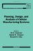 Planning, Design, and Analysis of Cellular Manufacturing Systems cover