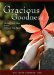 Gracious Goodness : Living Each Day in the Gifts of the Spirit cover