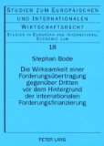 Die Wirksamkeit Einer Forderungsubertragung Gegenuber Dritten Vor Dem Hintergrund Der Internationalen Forderungsfinanzierung [Click for larger image]