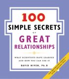 100 Simple Secrets of Great Relationships : What Scientists Have Learned and How You Can Use It [Click for larger image]
