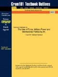 The Use of Force : International Politics and Foreign Policy [Click for larger image]