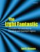 The Light Fantastic : A Modern Introduction to Classical and Quantum Optics cover
