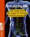 Enhancing Me : The Hope and the Hype of Human Enhancement cover