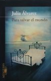 Para Salvar al Mundo/ Saving the World [Click for larger image]