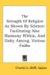 The Strength of Religion As Shown by Science, Facilitating Also Harmony Within, and Unity Among Various Faiths