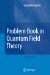 Problem Book in Quantum Field Theory cover