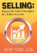 Selling : Powerful New Strategies for Sales Success cover