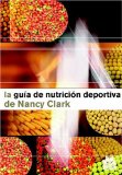La Guia De Nutricion Deportiva De Nancy Clark/ Sport Nutritional Guide From Nancy Clark [Click for larger image]