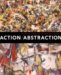  Action/Abstraction: Pollock, de Kooning, and American Art, 1940-1976