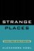  Strange Places: The Political Potentials and Perils of Everyday Spaces