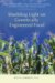 Shedding Light On Genetiically Engineerd Food : What You Don't Know About the Food You're Eating and What You Can Do to Protect Yourself cover