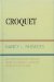 Croquet : An Annotated Bibliography from the Rendell Rhoades Croquet Collection cover