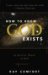 How to Know God Exists : Scientific Proof of God cover