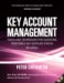 Key Account Management : Tools and Techniques for Achieving Profitable Key Supplier Status cover