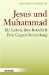 Jesus Und Muhammad : Ihr Leben, Ihre Botschaft  Eine Gegenuberstellung cover