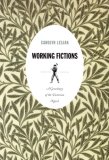 Working Fictions : A Genealogy of the Victorian Novel [Click for larger image]