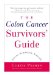The Colon Cancer Survivors' Guide : Living Stronger, Longer cover