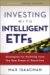 Investing With Intelligent Etfs : Strategies for Profiting from the New Breed of Securities cover