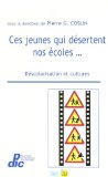 Ces Jeunes Qui Desertent Nos ecoles : Descolarisation Et Cultures [Click for larger image]