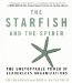 The Starfish and the Spider : The Unstoppable Power of Leaderless Organizations cover