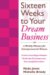 16 Weeks to Your Dream Business : A Weekly Planner for Entrepreneurial Women cover