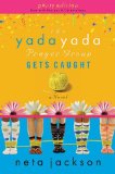 The Yada Yada Prayer Group Gets Caught : Party Edition With Celebrations and Recipes [Click for larger image]