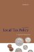 Local Tax Policy : A Federalist Perspective cover