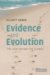 Evidence and Evolution : The Logic Behind the Science cover