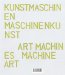 Kunstmaschinen Maschinenkunst / Art Machines Machine Art cover