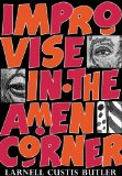 Improvise in the Amen Corner : Drawings & Poems [Click for larger image]