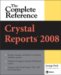 Crystal Reports 2008 : The Complete Reference cover