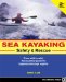 Sea Kayaking Safety & Rescue : From Mild to Wild Conditons the Essential Guide for Beginners Through Experts cover