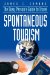 Spontaneous Tourism : The Busy Person's Guide to Travel cover