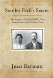 Stanley Park's Secret : The Forgotten Families of Whoi Whoi, Kanaka Ranch, and Brockton Point [Click for larger image]