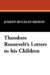 Theodore Roosevelt's Letters to His Children cover