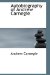 Autobiography of Andrew Carnegie cover