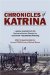 Chronicles of Katrina : Lessons Learned from the Hurricane Katrina Disaster for Your Home Preparedness Planning With Foreword Written by Former Fema Director Michael Brown cover