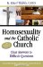 Homosexuality & the Catholic Church : Clear Answers to Difficult Questions cover