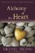Alchemy of the Heart : Transform Turmoil into Peace Through Emotional Integration cover